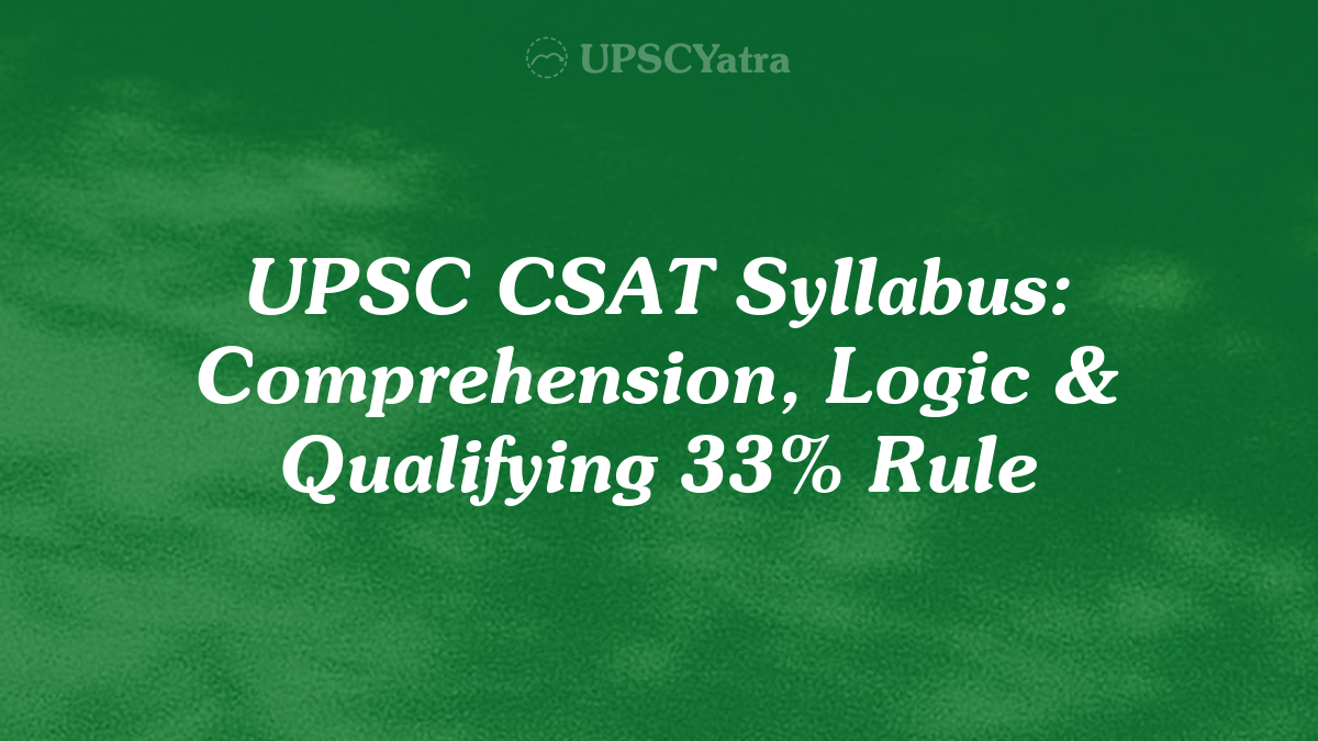 CSAT Syllabus 2027: Paper II Topics & 33% Qualifying Rule