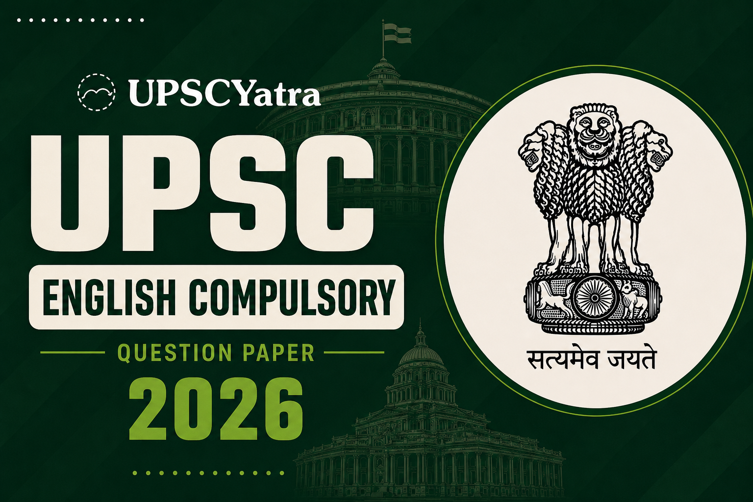 UPSCYatra cover for the UPSC Mains 2026 English Compulsory Paper B question paper PDF, with Parliament House and the State Emblem of India on a dark green background